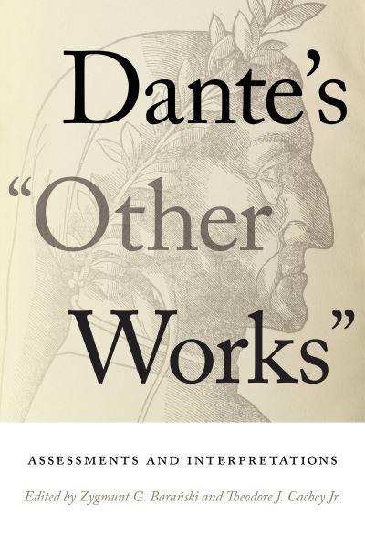 Cover for Zygmunt G. Baranski · Dante's &quot;Other Works&quot;: Assessments and Interpretations - William and Katherine Devers Series in Dante and Medieval Italian Literature (Hardcover Book) (2022)