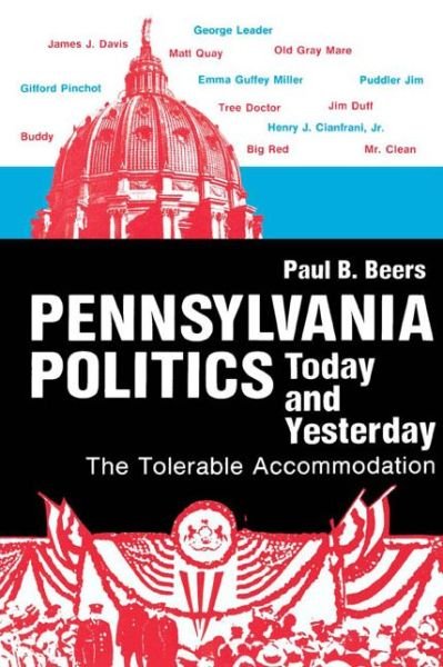 Cover for Paul B. Beers · Pennsylvania Politics Today and Yesterday – The Tolerable Accommodation (Paperback Book) (1980)