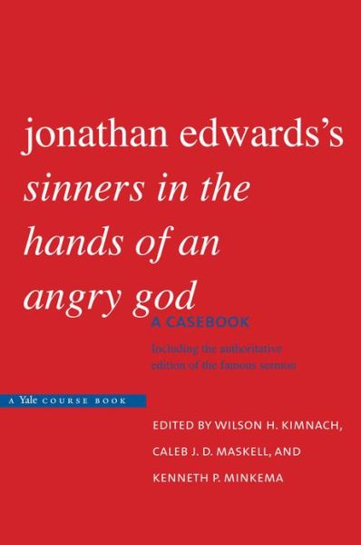 Cover for Jonathan Edwards · Jonathan Edwards's &quot;Sinners in the Hands of an Angry God&quot;: A Casebook (Paperback Book) (2010)