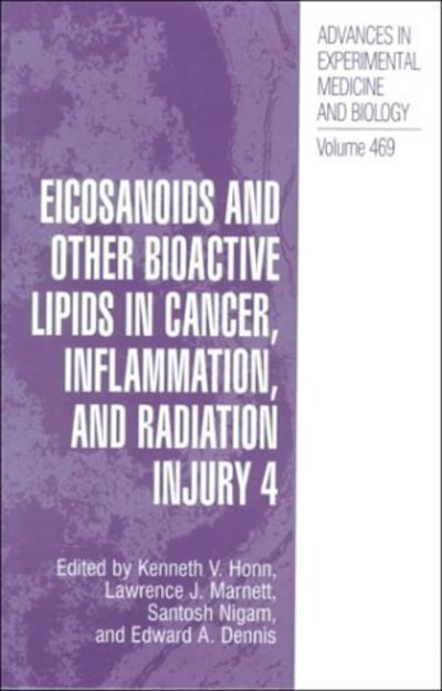 Cover for Eicosanoids and Other Bioactive Lipids in Cancer, Inflammation, and Radiation Injury 4 (Advances in Experimental Medicine and Biology) (Hardcover Book) (1999)