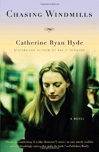 Cover for Catherine Ryan Hyde · Chasing Windmills (Vintage Contemporaries) (Taschenbuch) [Reprint edition] (2009)
