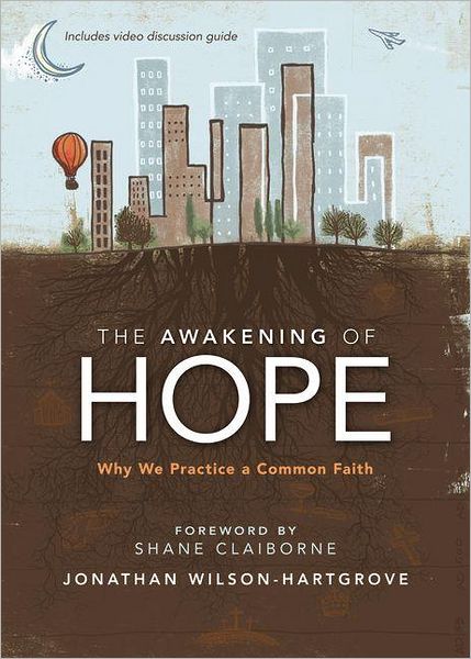 Cover for Jonathan Wilson-Hartgrove · The Awakening of Hope: Why We Practice a Common Faith (Paperback Book) (2012)