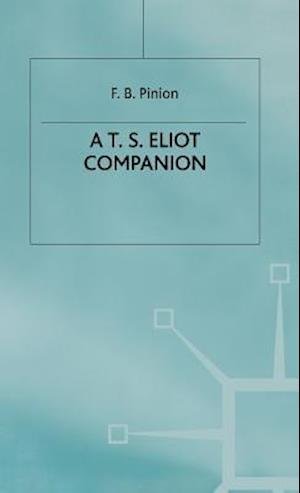 Cover for F B Pinion · A T.S.Eliot Companion: Life and Works - Literary Companions (Hardcover Book) (1986)