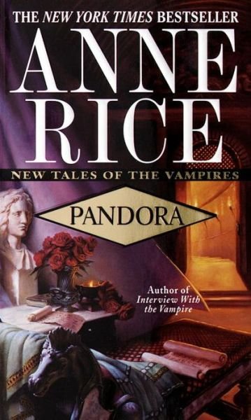 Cover for Anne Rice · Pandora (New Tales of the Vampires) (Paperback Book) [1rst Ballantine Book Edition edition] (1998)