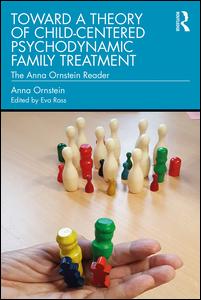 Cover for Anna Ornstein · Toward a Theory of Child-Centered Psychodynamic Family Treatment: The Anna Ornstein Reader (Taschenbuch) (2020)