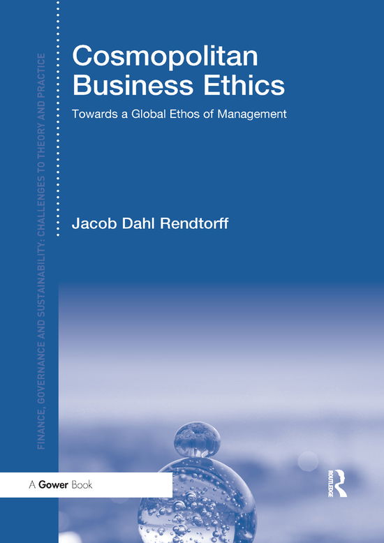 Cover for Jacob Dahl Rendtorff · Cosmopolitan Business Ethics: Towards a Global Ethos of Management - Finance, Governance and Sustainability (Taschenbuch) (2019)