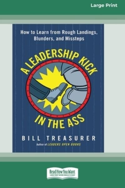 Cover for Bill Treasurer · Leadership Kick in the Ass (Buch) (2017)