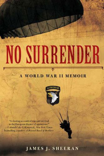 Cover for James Sheeran · No Surrender: a World War II Memoir (Paperback Book) (2012)