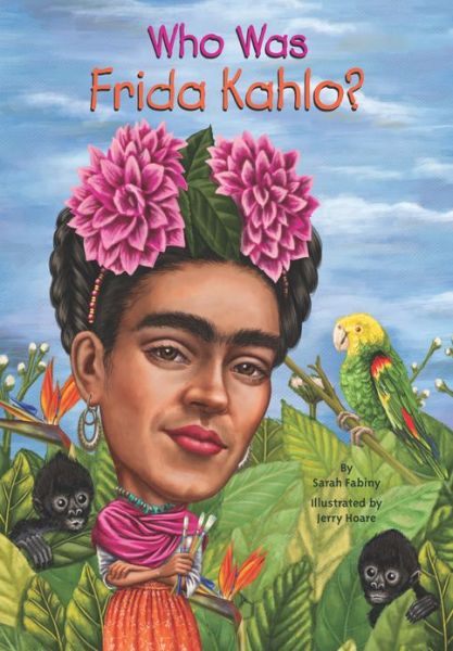 Who Was Frida Kahlo? - Who Was? - Sarah Fabiny - Books - Penguin Putnam Inc - 9780448479385 - December 26, 2013