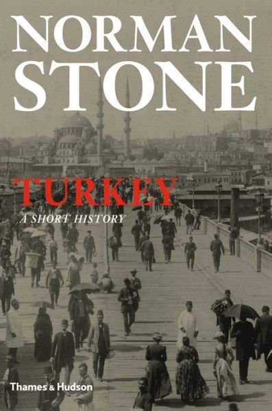 Cover for Norman Stone · Turkey: A Short History (Taschenbuch) (2014)