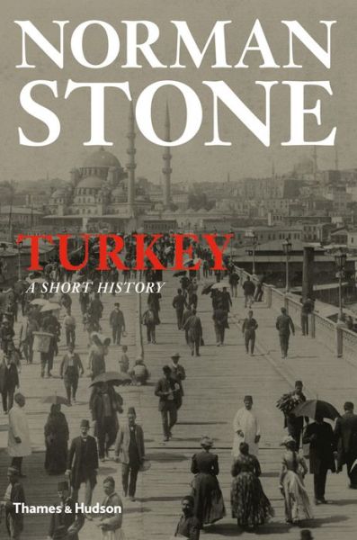 Cover for Norman Stone · Turkey: A Short History (Paperback Book) (2014)