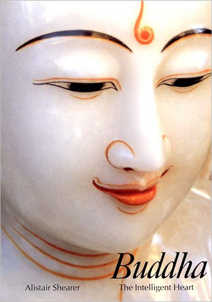 Buddha: The Intelligent Heart - Art and Imagination - Alistair Shearer - Boeken - Thames & Hudson Ltd - 9780500810385 - 1 juni 1992