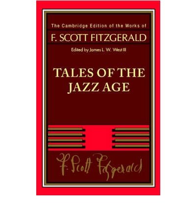 Cover for F. Scott Fitzgerald · Tales of the Jazz Age - The Cambridge Edition of the Works of F. Scott Fitzgerald (Inbunden Bok) (2002)