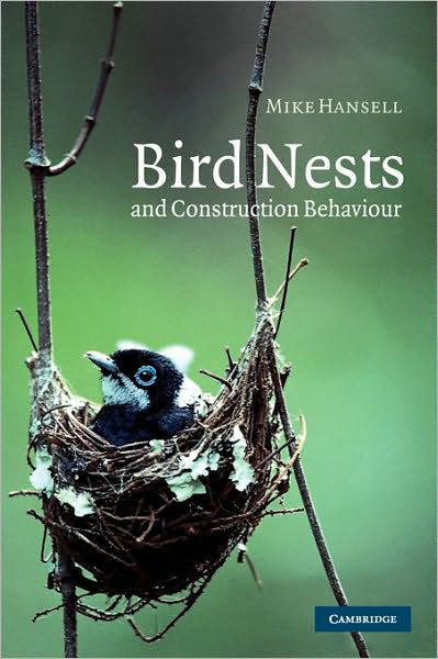 Bird Nests and Construction Behaviour - Hansell, Mike (University of Glasgow) - Bøger - Cambridge University Press - 9780521460385 - 31. august 2000