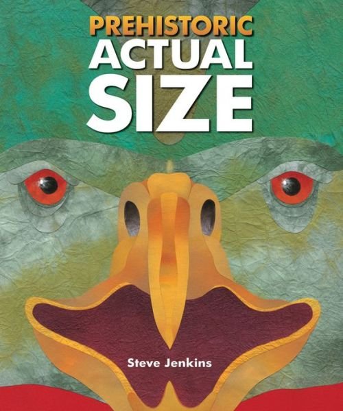 Cover for Steve Jenkins · Prehistoric Actual Size (Paperback Book) (2015)