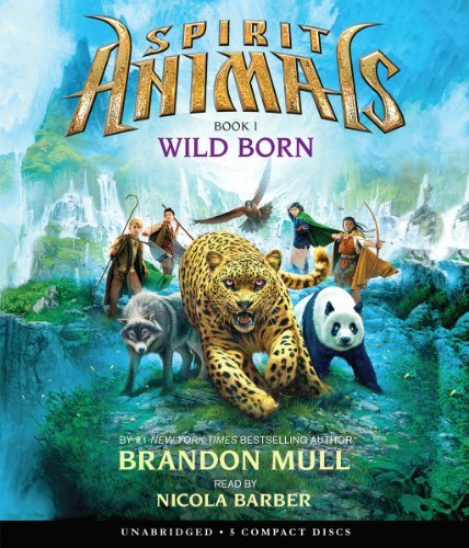 Cover for Brandon Mull · Spirit Animals Book 1: Wild Born - Audio (Lydbok (CD)) [Unabridged edition] (2013)