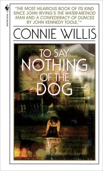 Cover for Connie Willis · To Say Nothing of the Dog (Taschenbuch) (1998)