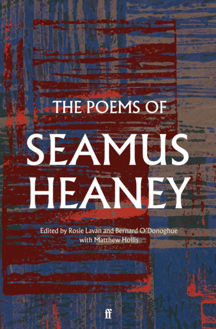 Cover for Seamus Heaney · The Poems of Seamus Heaney (Hardcover Book) [Main edition] (2025)