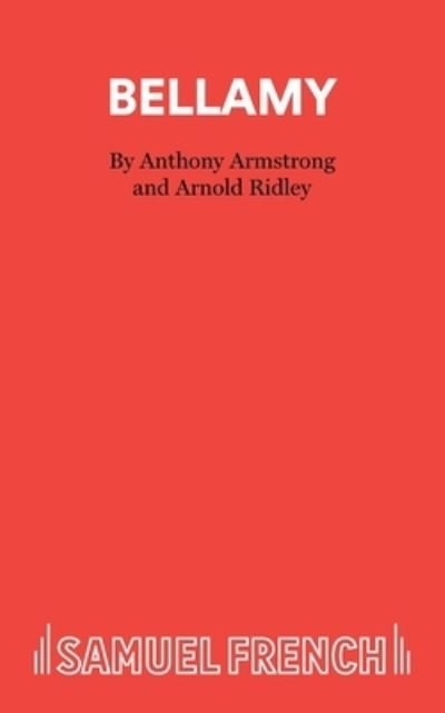Cover for Anthony Armstrong · Bellamy: Play - Acting Edition (Paperback Bog) (2023)