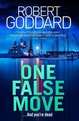 Cover for Robert Goddard · One False Move (Hardcover Book) (2019)