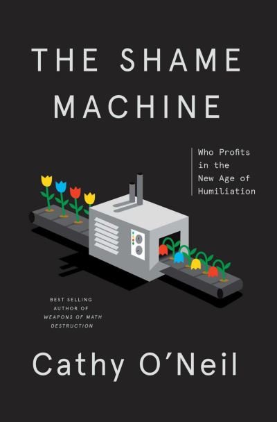 Cover for Cathy O'Neil · Shame Machine (Paperback Bog) (2022)