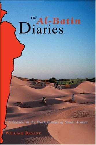 Cover for William Bryant · The Al-batin Diaries: a Season in the Work Camps of Saudi Arabia (Pocketbok) (2004)