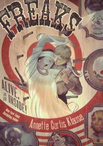 Cover for Annette Curtis Klause · Freaks: Alive, on the Inside! (Paperback Book) [Reprint edition] (2007)