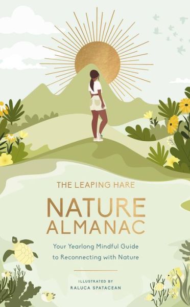 Cover for Leaping Hare Press · The Leaping Hare Nature Almanac: Your Yearlong Mindful Guide to Reconnecting with Nature - LEAPING HARE ALMANACS (Hardcover Book) (2023)