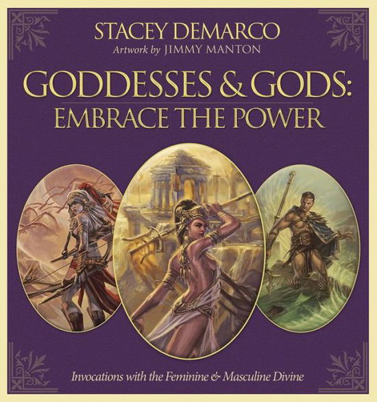 Cover for Stacey Demarco · Goddesses &amp; Gods: Embrace the Power: Invocations with the Feminine &amp; Masculine Divine (Hardcover Book) (2015)