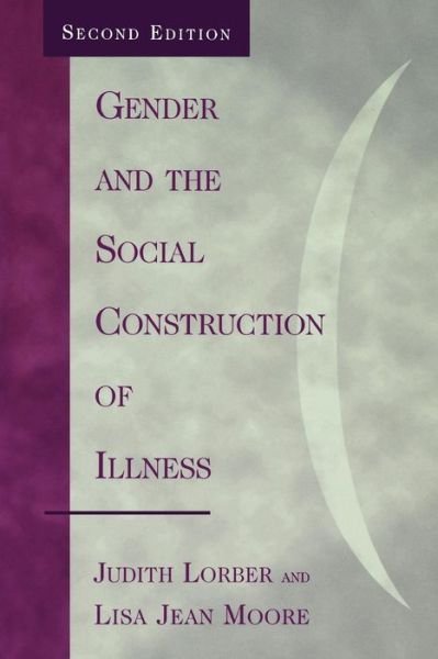 Cover for Judith Lorber · Gender and the Social Construction of Illness - Gender Lens (Paperback Bog) [Second edition] (2002)