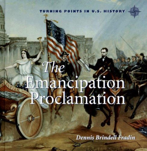 Cover for Dennis Brindell Fradin · The Emancipation Proclamation (Turning Points in U.s. History) (Hardcover Book) (2008)