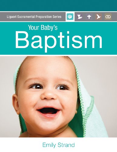 Cover for Emily Strand · Your Baby's Baptism: Parent Guide (Liguori Sacramental Preparation Series) (Taschenbuch) (2014)