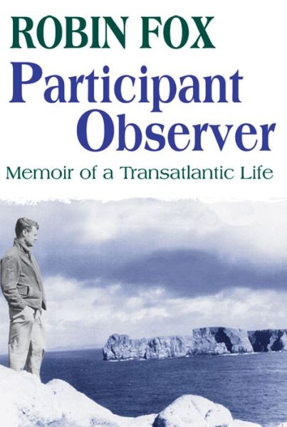 Cover for Robin Fox · Participant Observer: A Memoir of a Transatlantic Life (Hardcover Book) (2004)