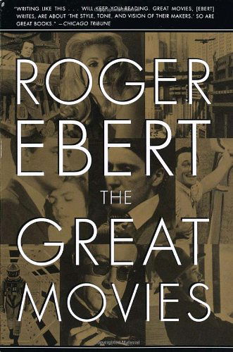 The Great Movies - Roger Ebert - Bøger - Broadway Books (A Division of Bantam Dou - 9780767910385 - 11. november 2003