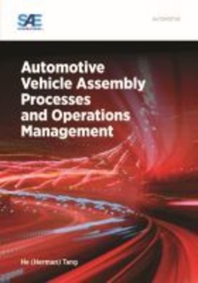 Cover for He Tang · Automotive Vehicle Assembly Processes and Operations Management (Paperback Book) (2017)