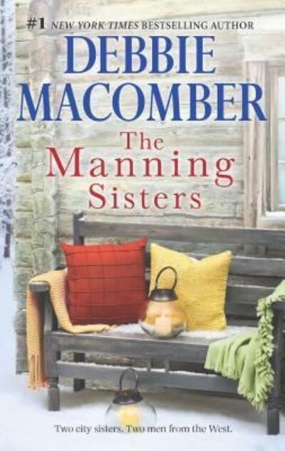 Cover for Debbie Macomber · Manning Sisters The Cowboy's Lady the Sheriff Takes a Wife (Book) (2015)