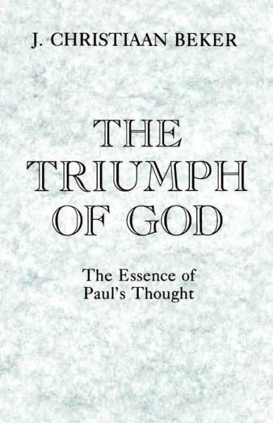 Cover for J.Christiaan Beker · The Triumph of God: The Essence of Paul's Thought (Taschenbuch) (1990)