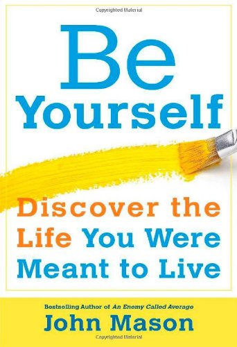 Cover for Mason · Be Yourself Discover The Life You W (N/A) [Reprint edition] (2014)