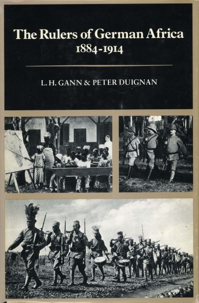 Cover for Lewis H. Gann · The rulers of German Africa, 1884-1914 (Book) (1977)