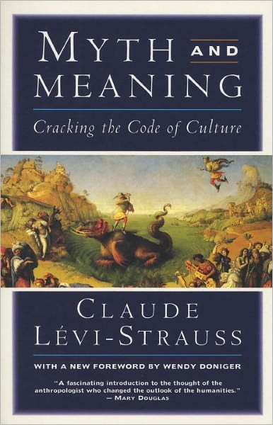 Cover for Claude Levi-Strauss · Myth and Meaning: Cracking the Code of Culture (Paperback Book) (1995)