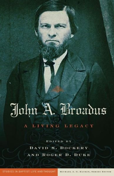 Cover for David S. Dockery · John A. Broadus: A Living Legacy (Paperback Book) (2008)