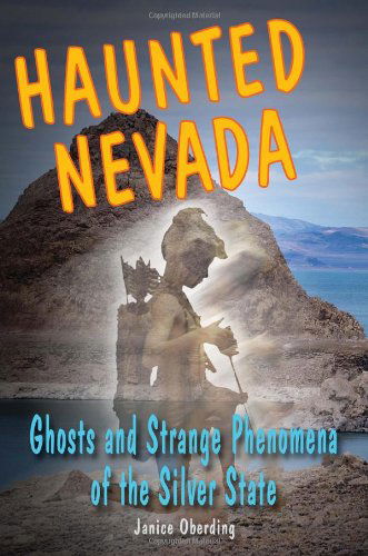 Cover for Janice Oberding · Haunted Nevada: Ghosts and Strange Phenomena of the Silver State - Haunted (Stackpole) (Paperback Book) (2013)