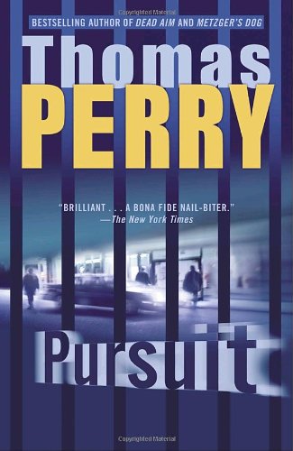 Pursuit: a Novel - Thomas Perry - Books - Random House Trade Paperbacks - 9780812971385 - February 14, 2006