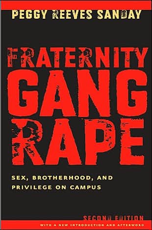Cover for Peggy Reeves Sanday · Fraternity Gang Rape: Sex, Brotherhood, and Privilege on Campus (Pocketbok) [2 Rev edition] (2007)