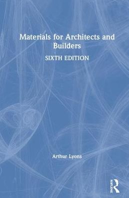 Cover for Arthur Lyons · Materials for Architects and Builders (Gebundenes Buch) (2019)