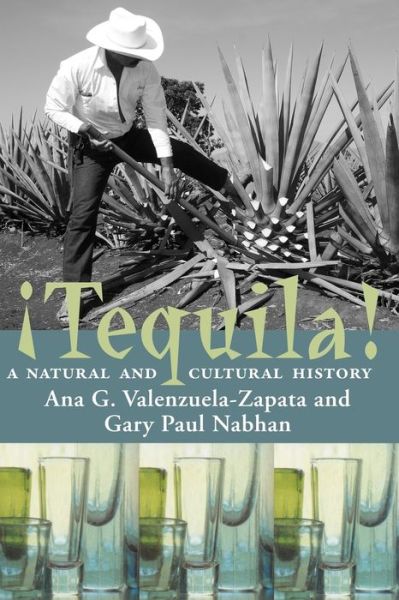 Cover for Ana G. Valenzuela Zapata · Tequila: a Natural and Cultural History (Paperback Book) (2004)