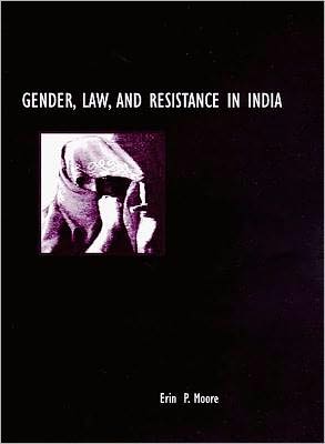 Cover for Erin Moore · Gender, Law, and Resistance in India (Paperback Book) (2001)