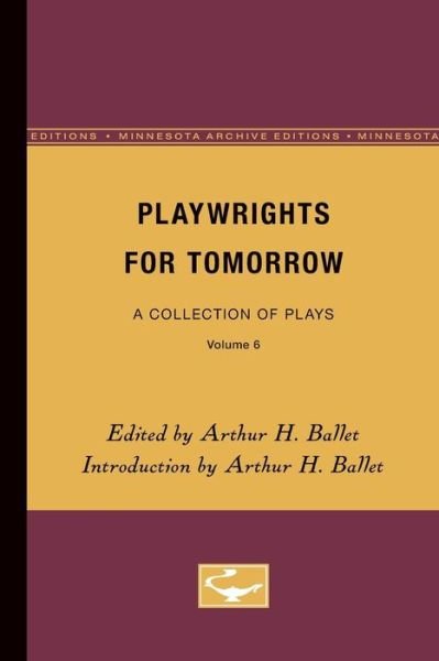 Cover for Arthur H Ballet · Playwrights for Tomorrow: A Collection of Plays, Volume 6 (Paperback Book) (1969)