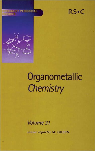 Organometallic Chemistry: Volume 31 - Specialist Periodical Reports - Royal Society of Chemistry - Livros - Royal Society of Chemistry - 9780854043385 - 11 de março de 2004