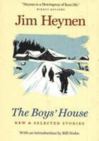 Cover for Jim Heynen · Boy's House: New and Selected Stories (Pocketbok) (2002)